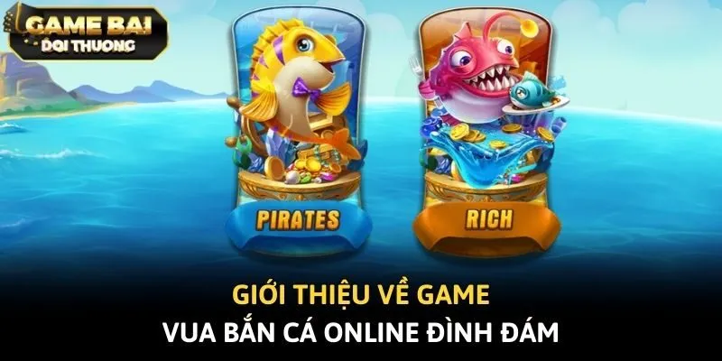 Giới thiệu về game vua bắn cá online đình đám