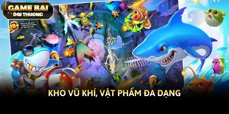 Kho vũ khí, vật phẩm đa dạng