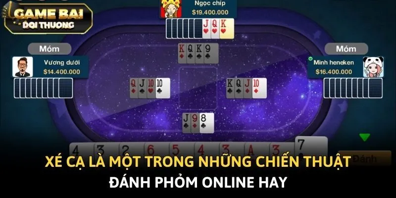Xé cạ là một trong những chiến thuật đánh phỏm online hay
